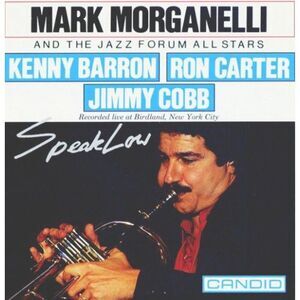 Mark Morganelli & the Jazz Forum All Stars - Speak Low  CD